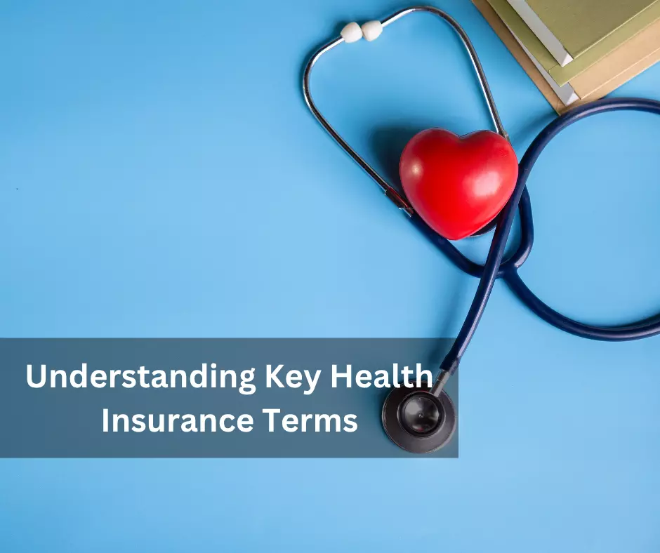 Breaking Down Your Benefits: Understanding Key Terms