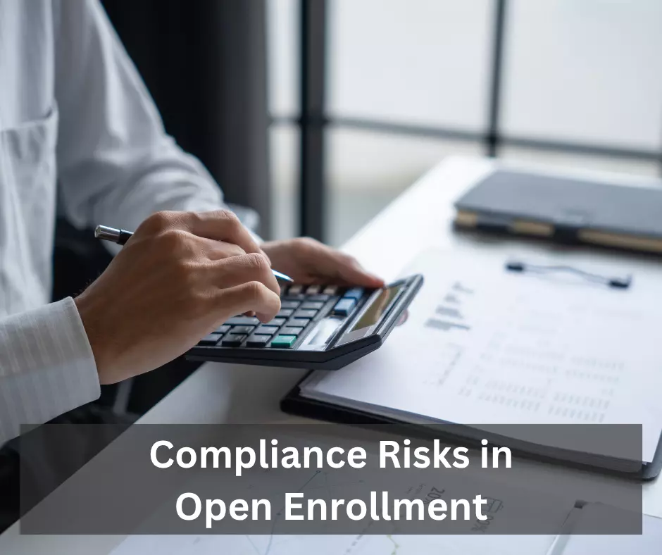 Compliance Risks in Open Enrollment: 5 Mistakes and How to Avoid Them